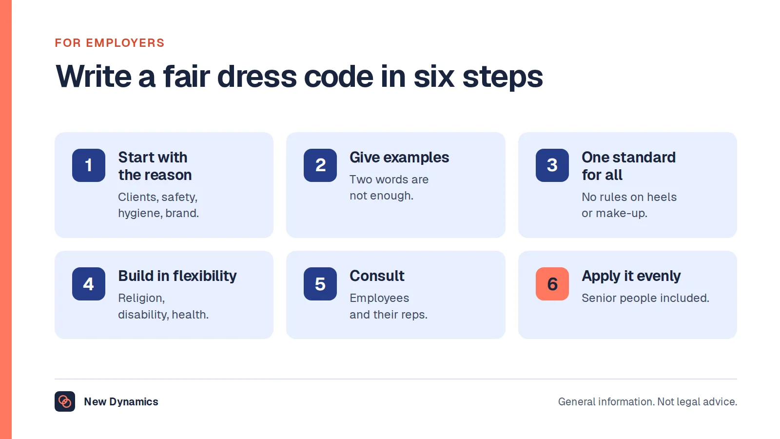 How to write a business casual dress code in six steps: start with the reason, describe the standard with examples, make it the same for everyone, build in flexibility, consult, and communicate and apply it consistently.