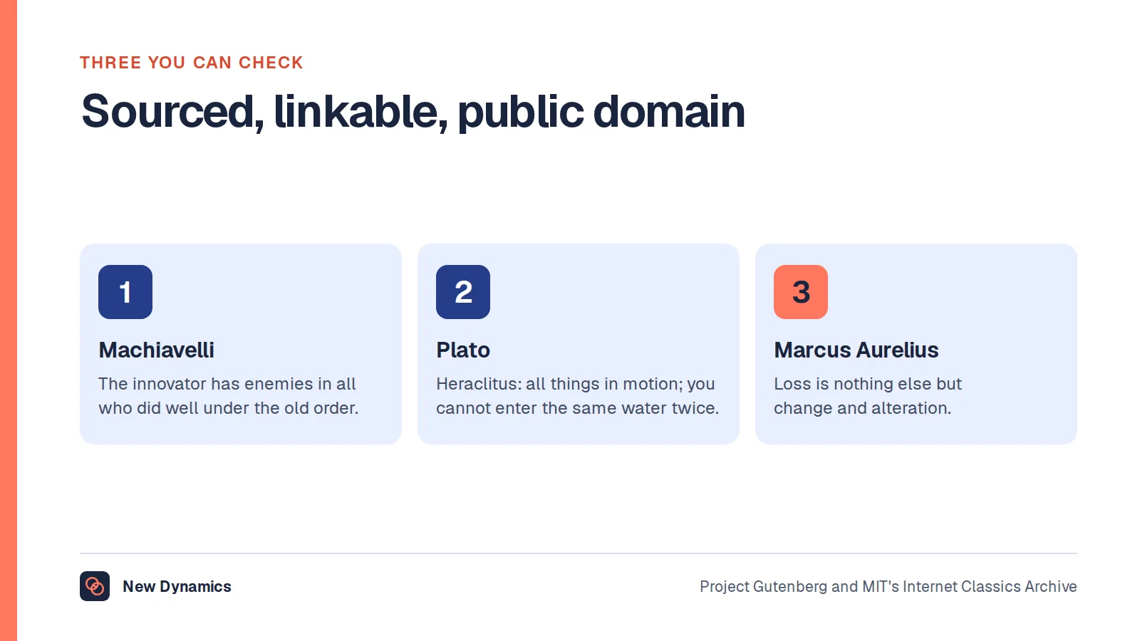 Three sourced quotations on change: Machiavelli in The Prince on introducing a new order of things, Plato's Cratylus on Heraclitus and the river, and Marcus Aurelius in Meditations on change and alteration.