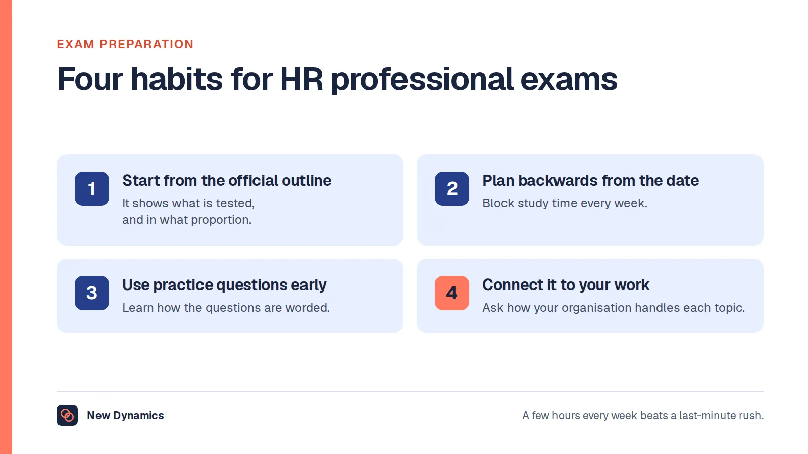 Four habits for preparing for HR professional exams: start from the official content outline, plan backwards from the exam date, use practice questions early, and connect each topic to your own work.