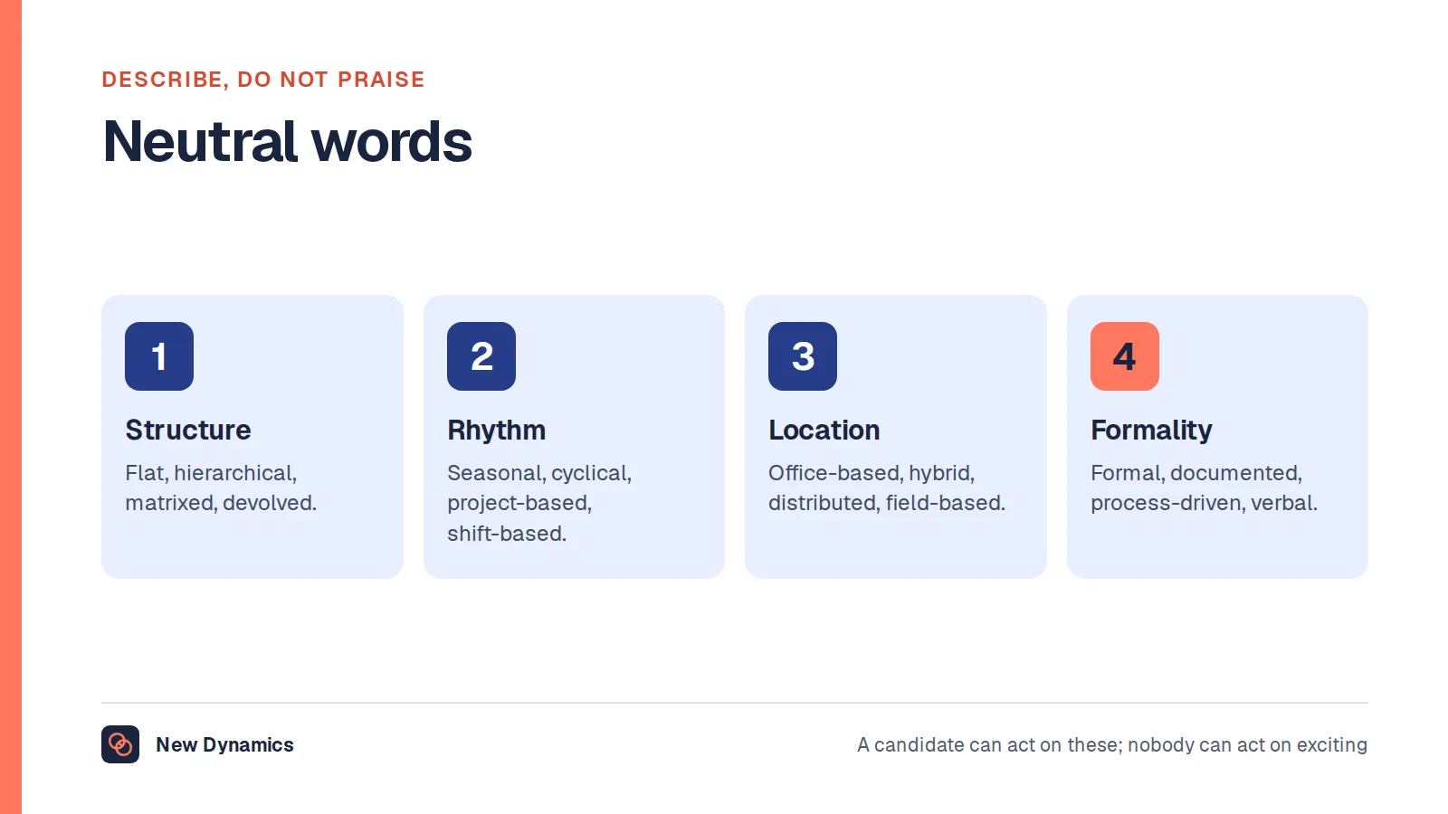 Neutral words to describe company culture, grouped by structure, rhythm, location and formality.